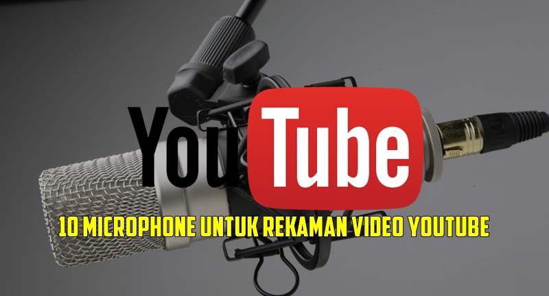 Microphone Terbaik Untuk Video Youtube