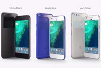 Google Pixel Resmi Dirilis Dalam 3 Pilihan Warna
